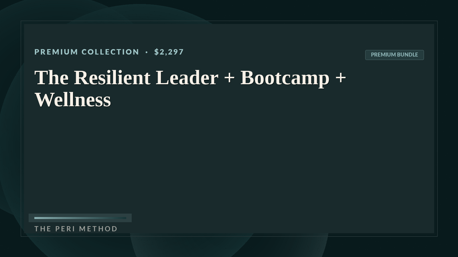 The Resilient Leader + Bootcamp + Wellness Collection