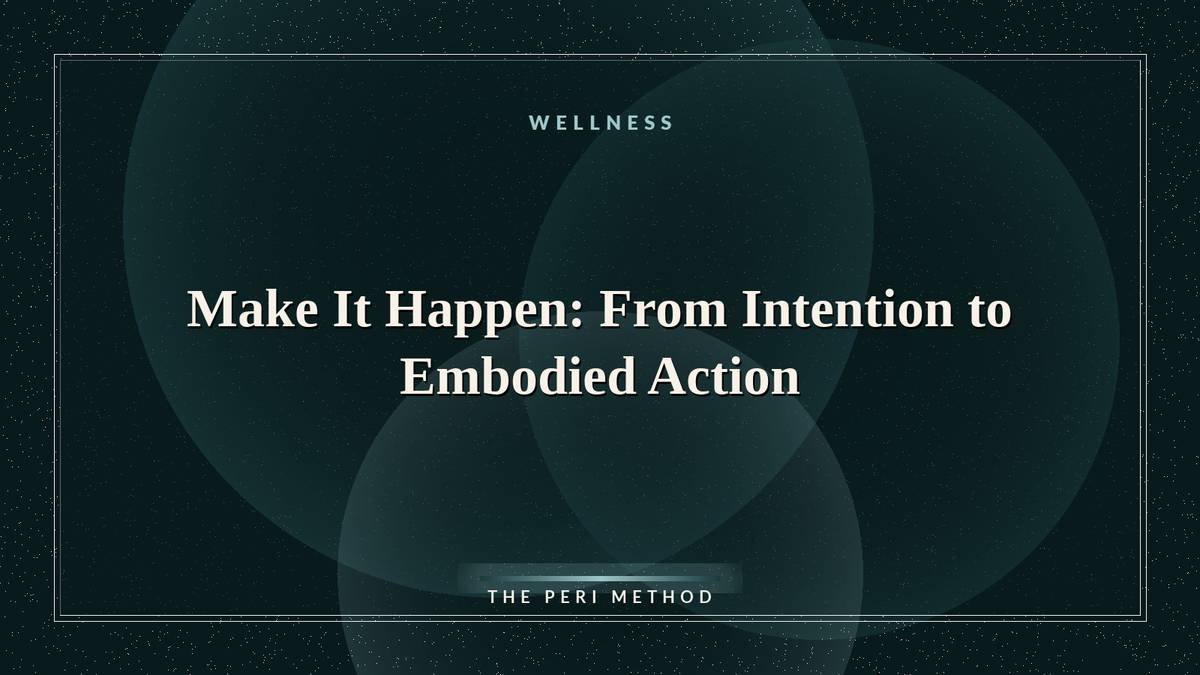 Make It Happen: From Intention to Embodied Action