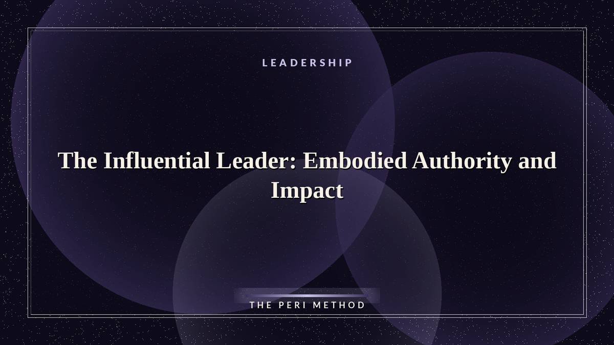 The Influential Leader: Embodied Authority and Impact